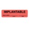 Nevs Label, "Implantable - Hold Until" 7/8" x 3" Flr Red w/Black CS-1871 - alternate 1